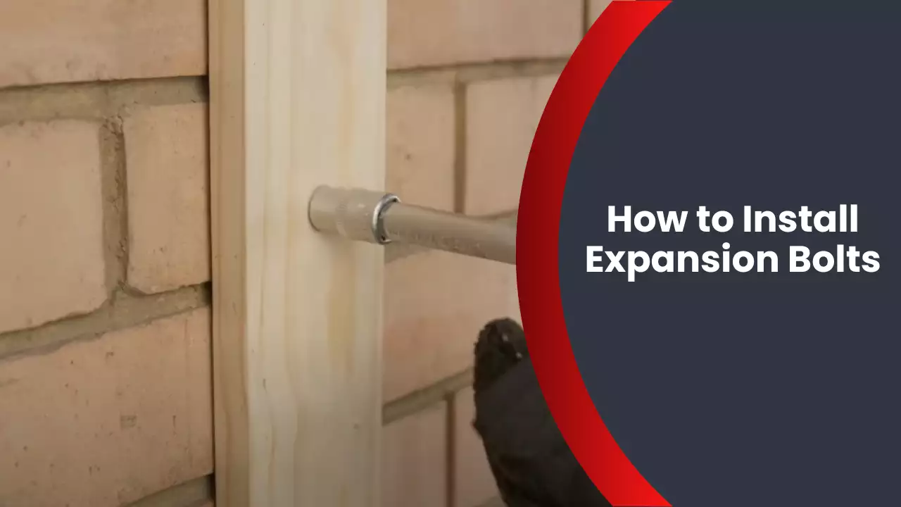 How to Install Expansion Bolts