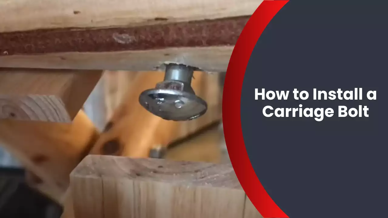How to Install a Carriage Bolt