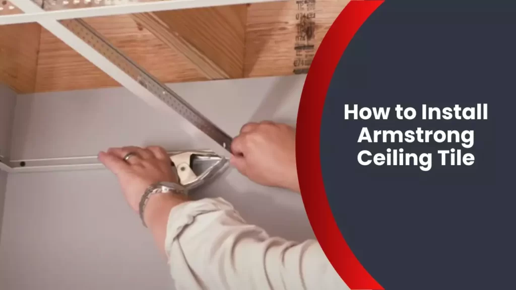 How to Install Armstrong Ceiling Tile