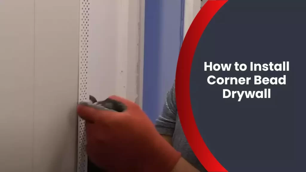 How to Install Corner Bead Drywall - Fix Up Blueprint