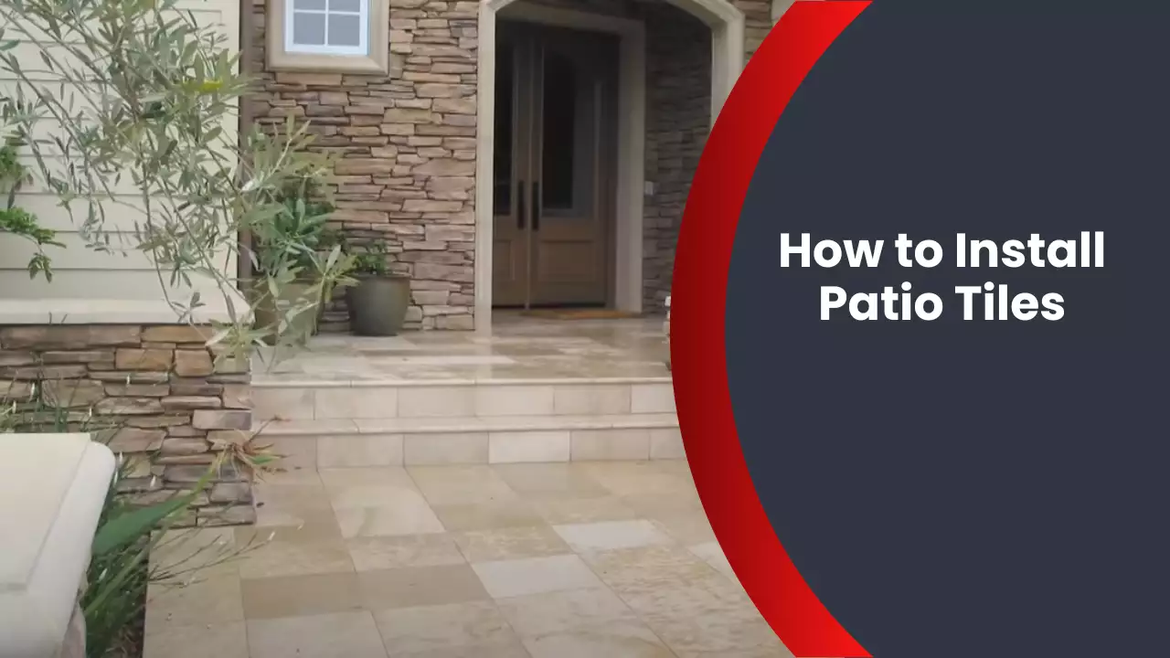 How to Install Patio Tiles