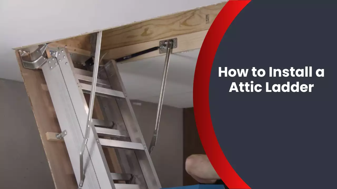 How to Install a Attic Ladder