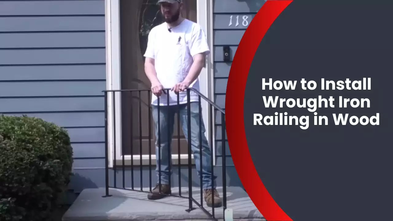 How to Install Wrought Iron Railing in Wood