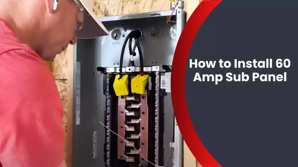 How to Install 60 Amp Sub Panel
