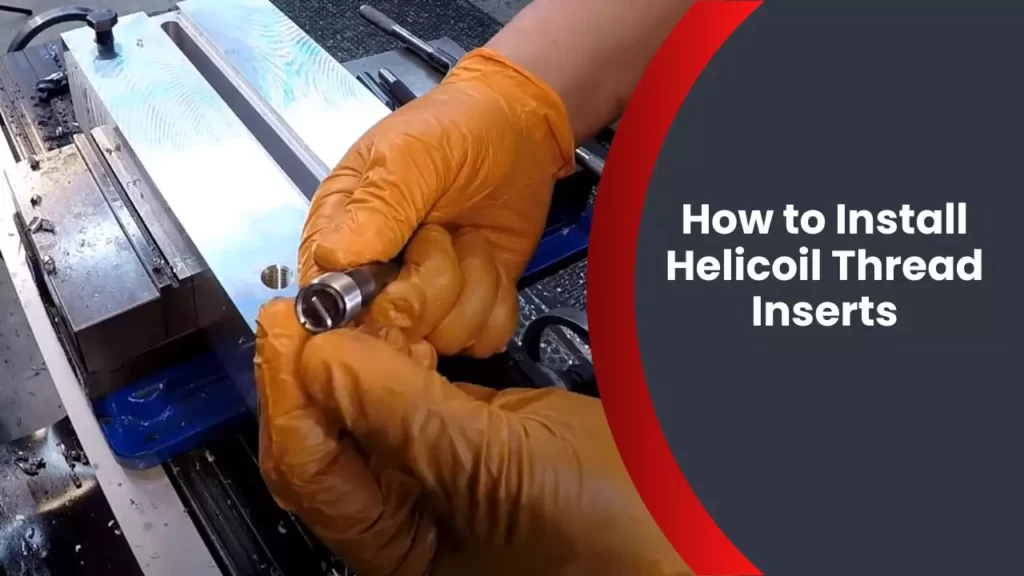 How to Install Helicoil Thread Inserts