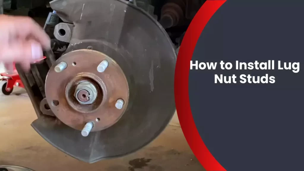 How to Install Lug Nut Studs