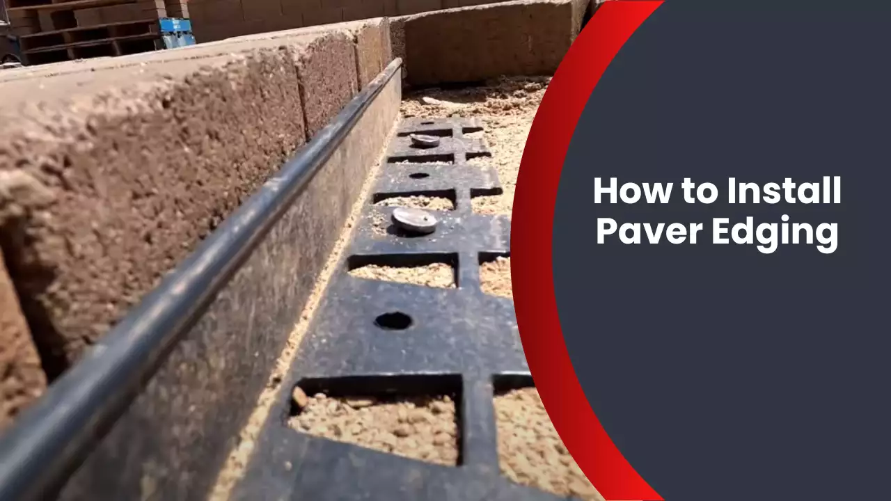 How to Install Paver Edging