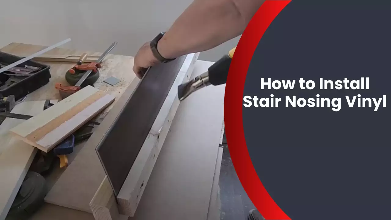How to Install Stair Nosing Vinyl