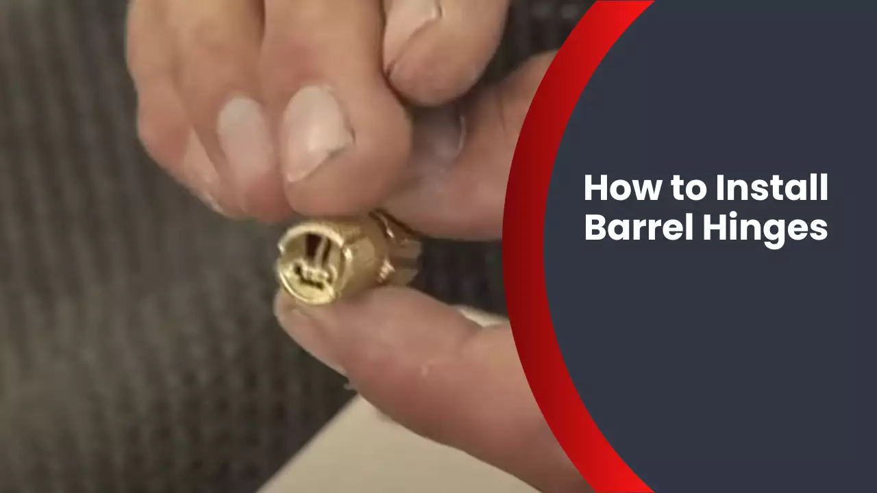 How to Install Barrel Hinges