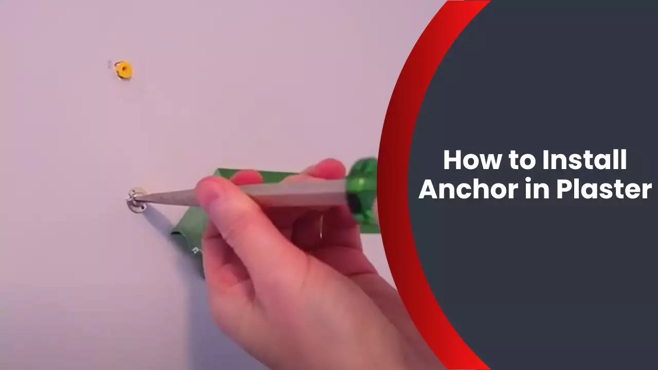 How to Install Anchor in Plaster