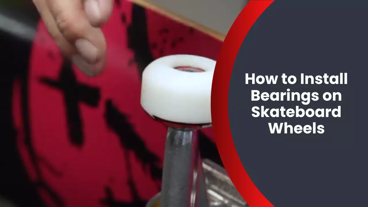 How to Install Bearings on Skateboard Wheels