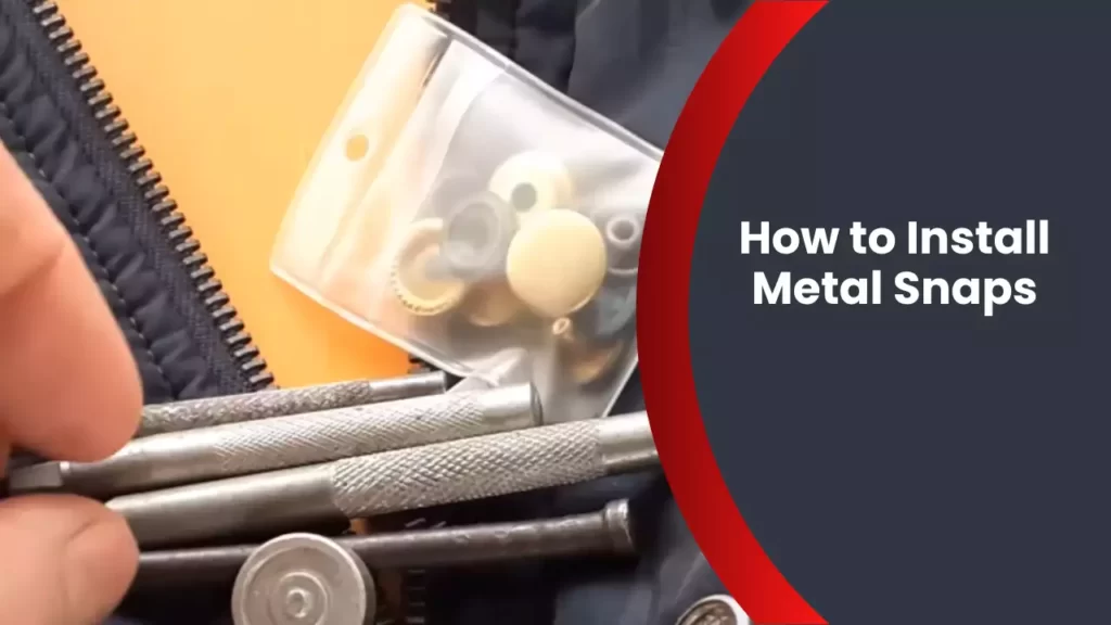 How to Install Metal Snaps