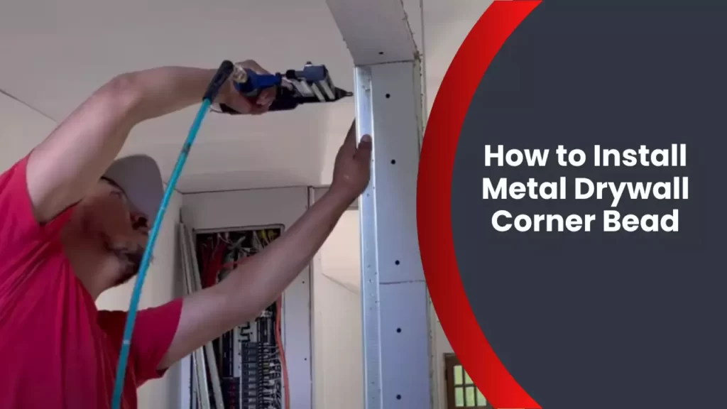 How to Install Metal Drywall Corner Bead