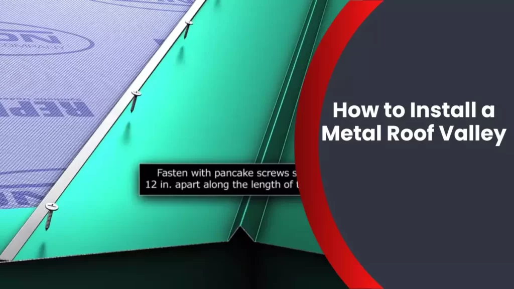 How to Install a Metal Roof Valley