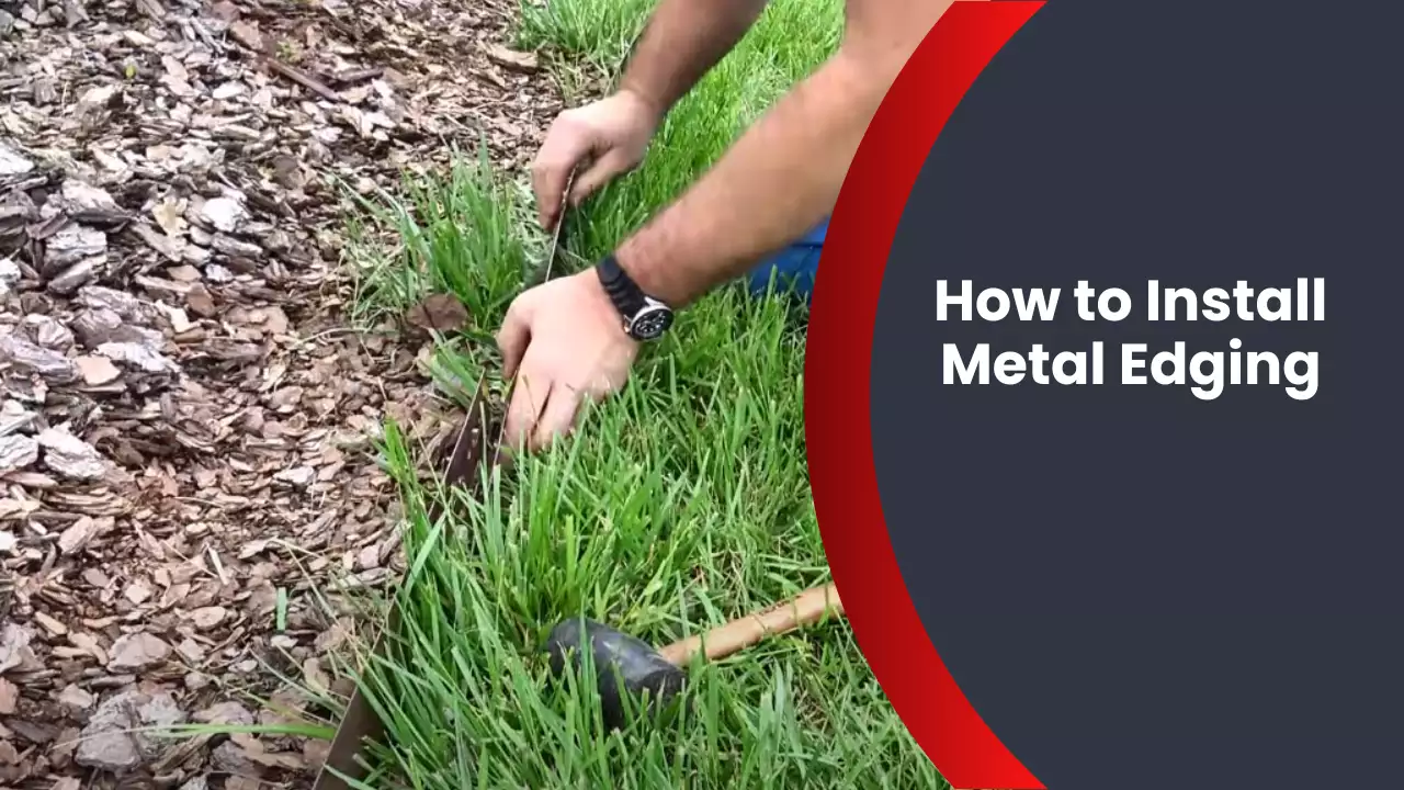 How to Install Metal Edging