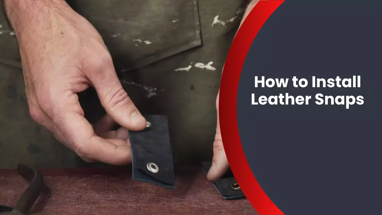 How to Install Leather Snaps