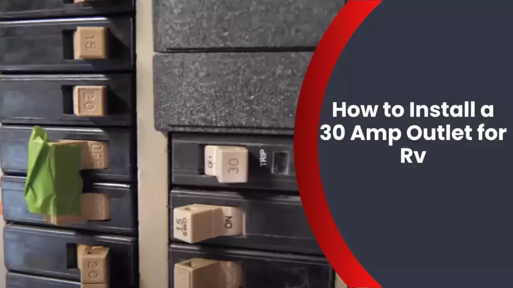 How to Install a 30 Amp Outlet for Rv