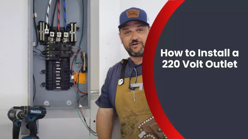 How to Install a 220 Volt Outlet