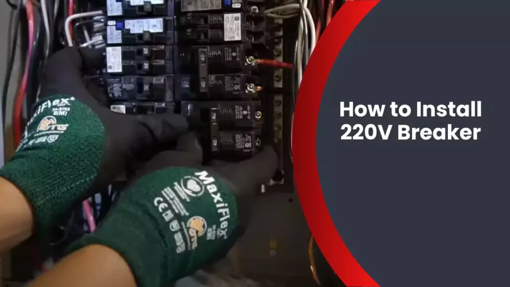 How to Install 220V Breaker