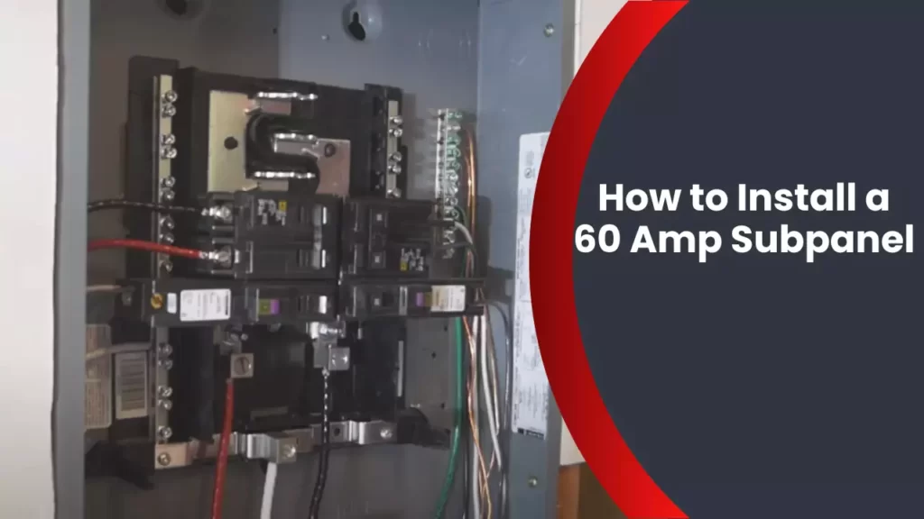 How to Install a 60 Amp Subpanel