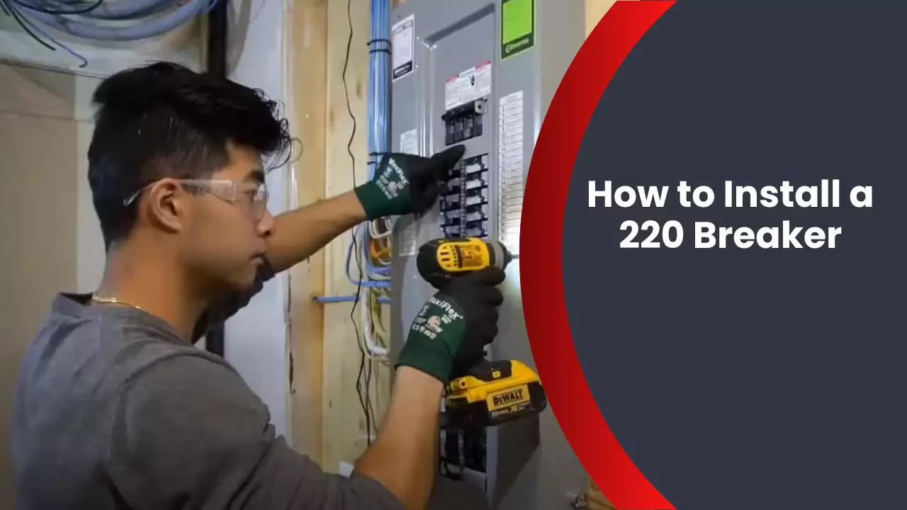 How to Install a 220 Breaker