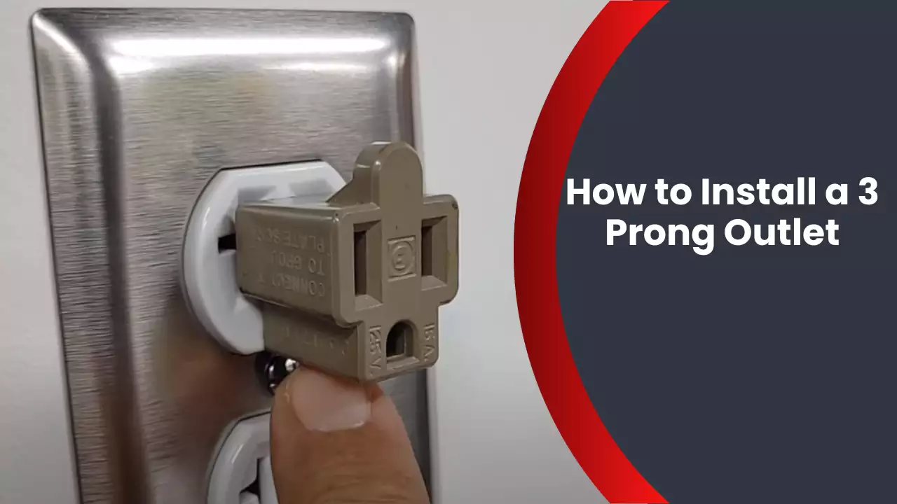 How to Install a 3 Prong Outlet