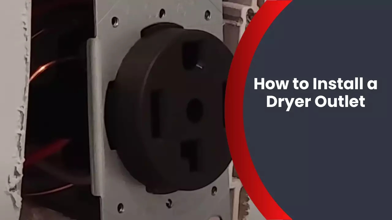 How to Install a Dryer Outlet