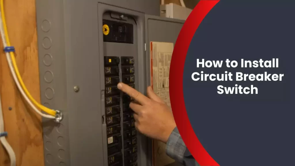 How to Install Circuit Breaker Switch