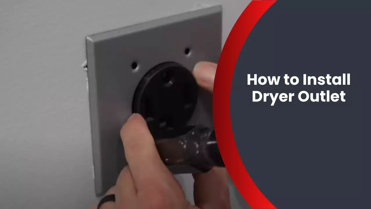 How to Install Dryer Outlet