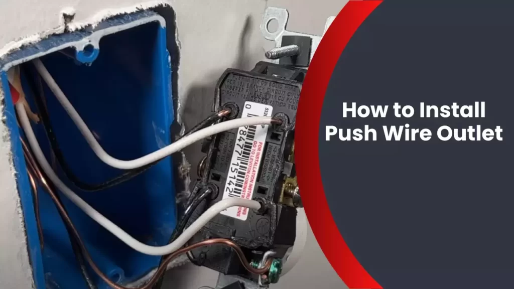 How to Install Push Wire Outlet