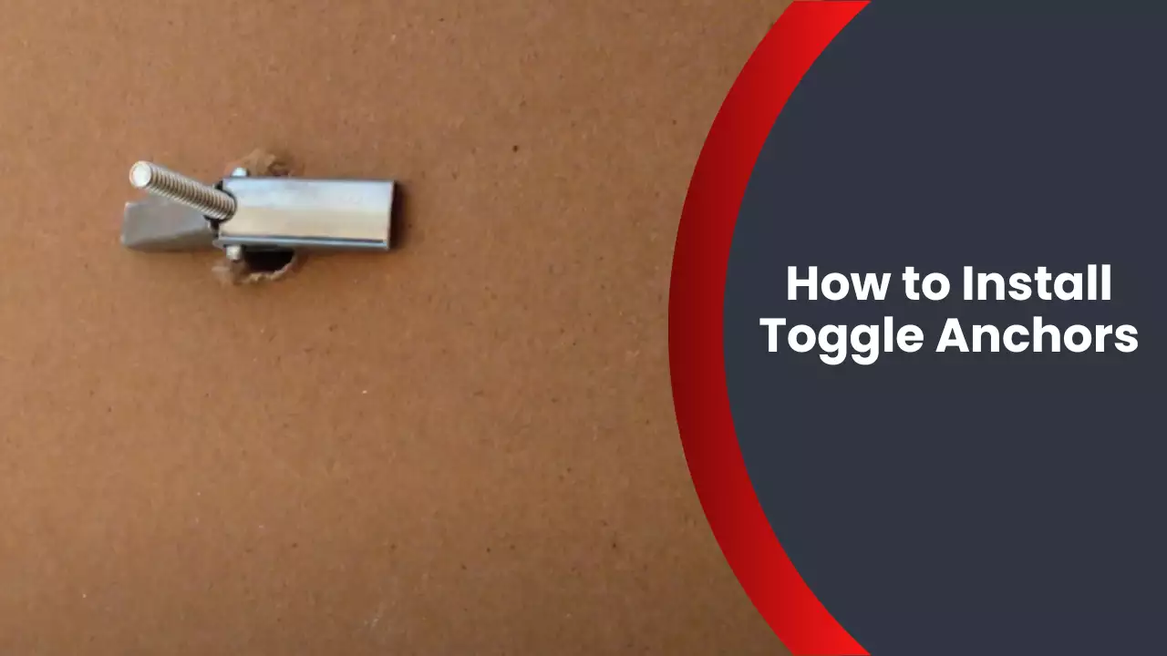 How to Install Toggle Anchors