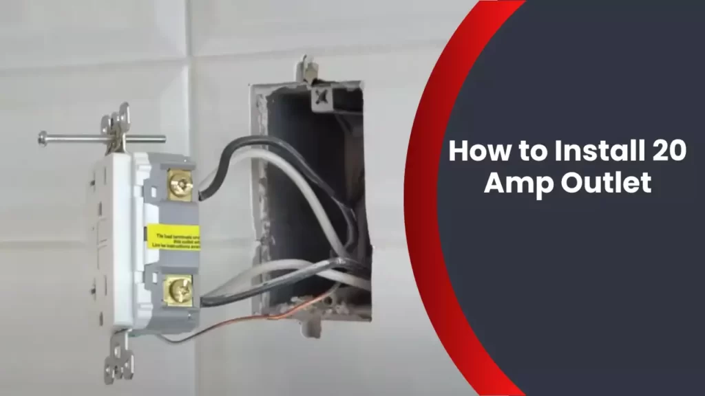 How to Install 20 Amp Outlet