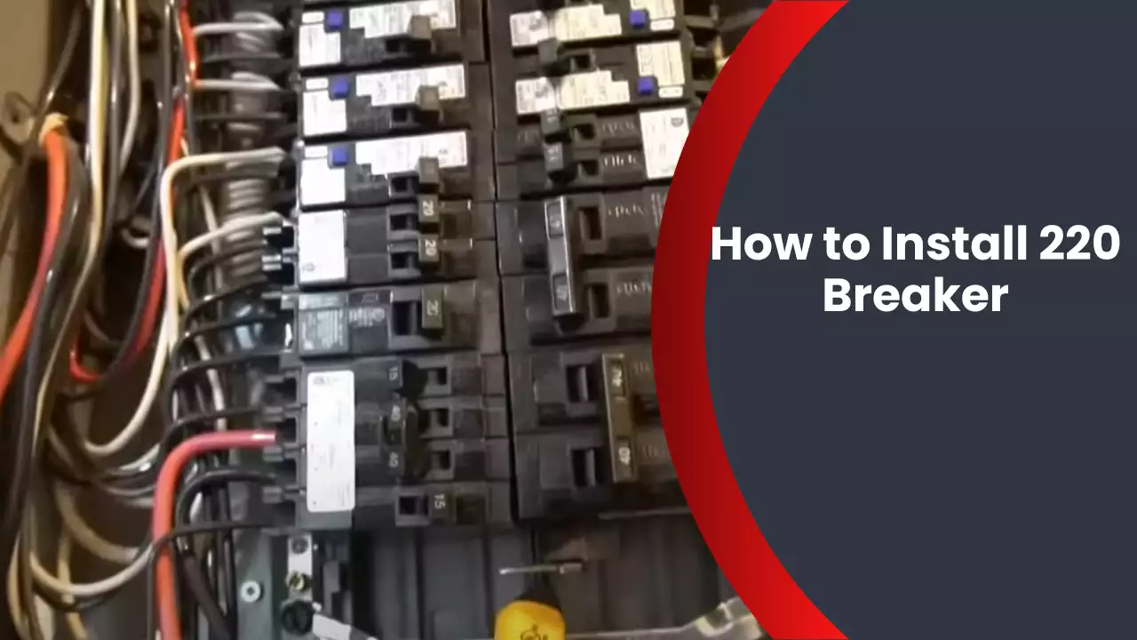 How to Install 220 Breaker