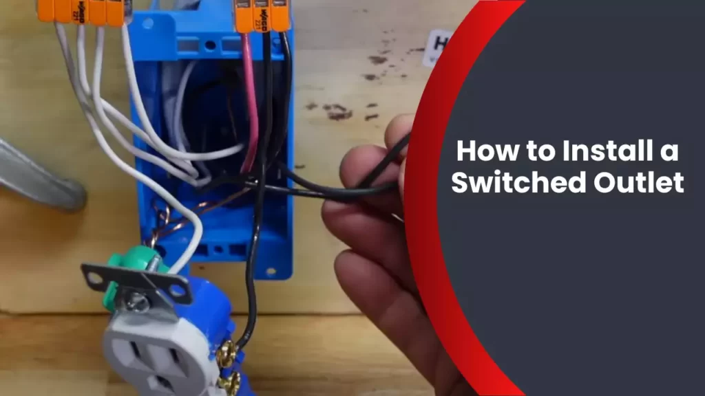 How to Install a Switched Outlet