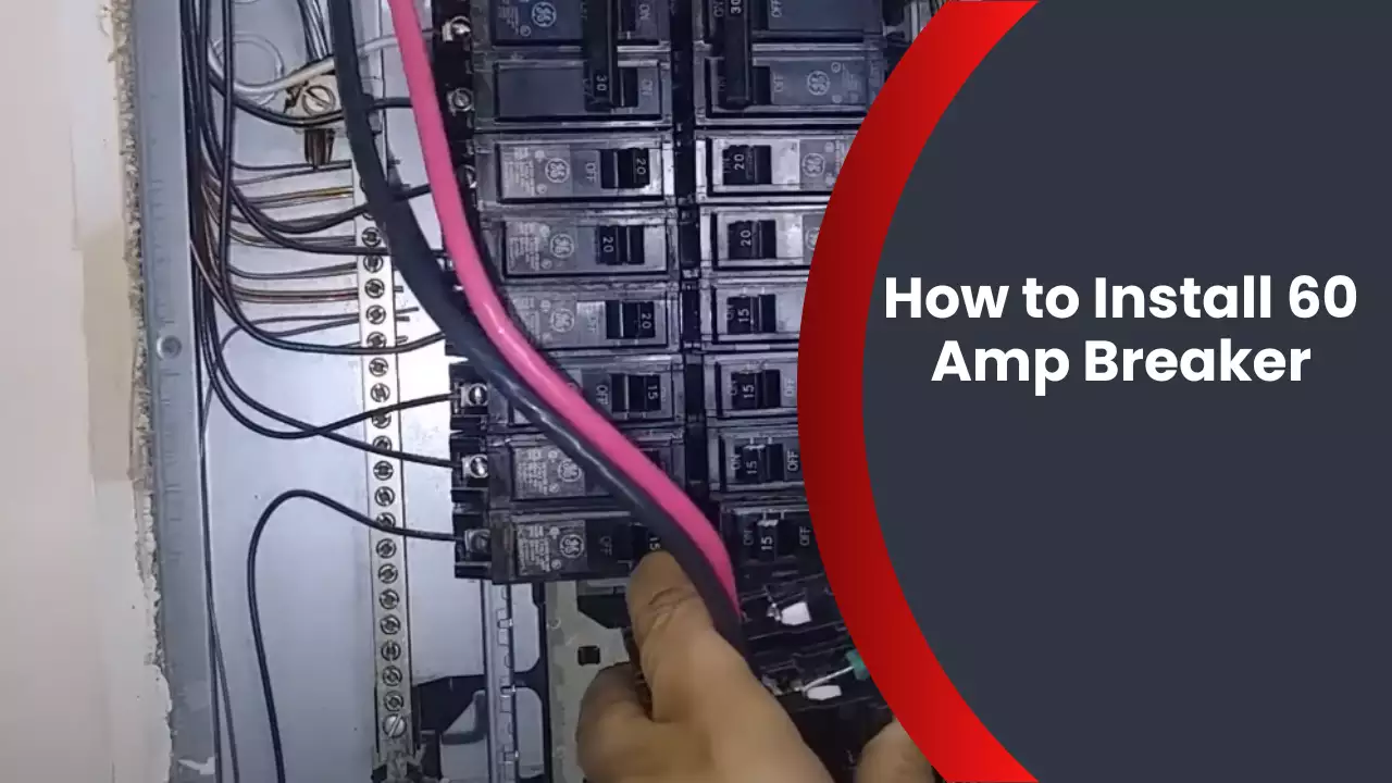 How to Install 60 Amp Breaker