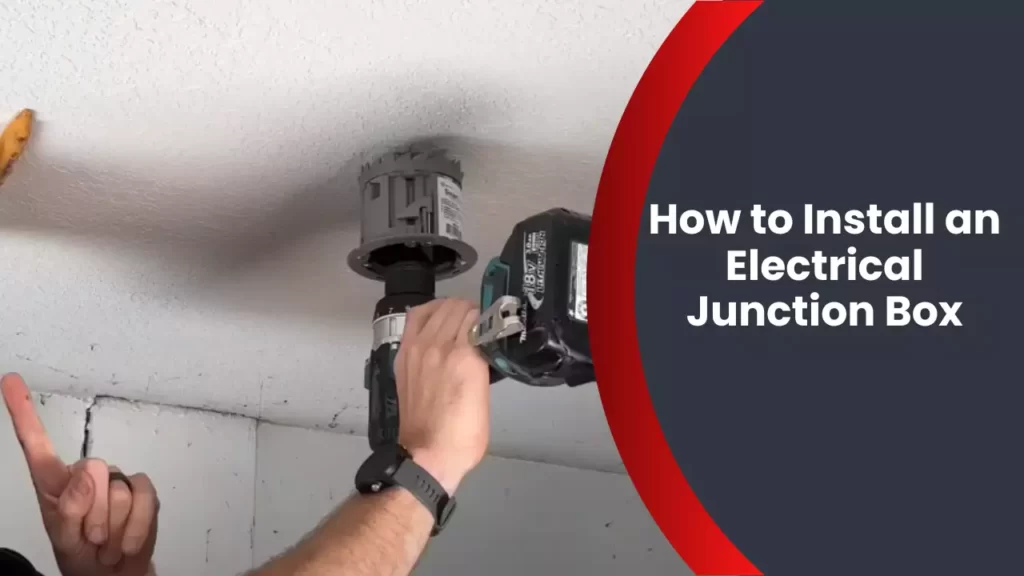 How to Install an Electrical Junction Box