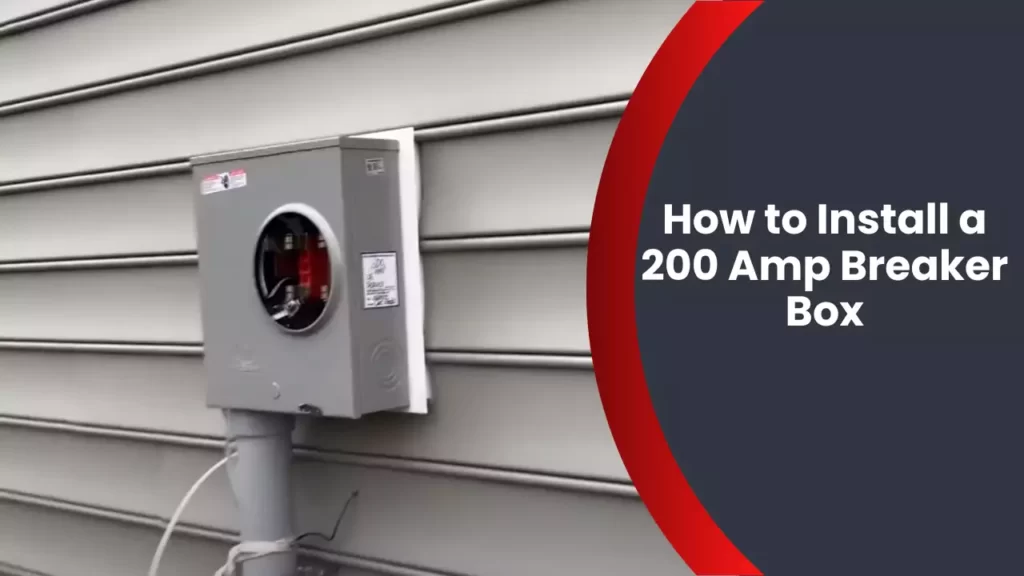 How to Install a 200 Amp Breaker Box