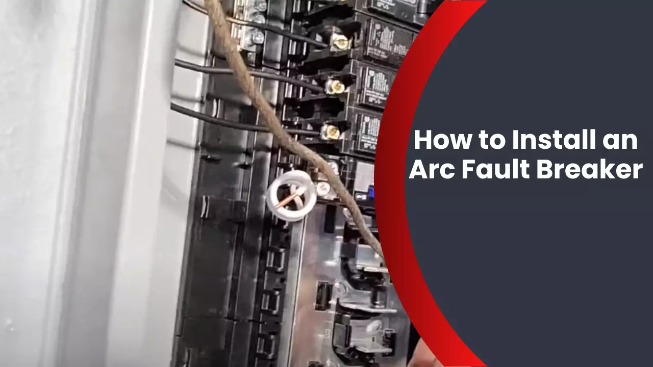How to Install an Arc Fault Breaker
