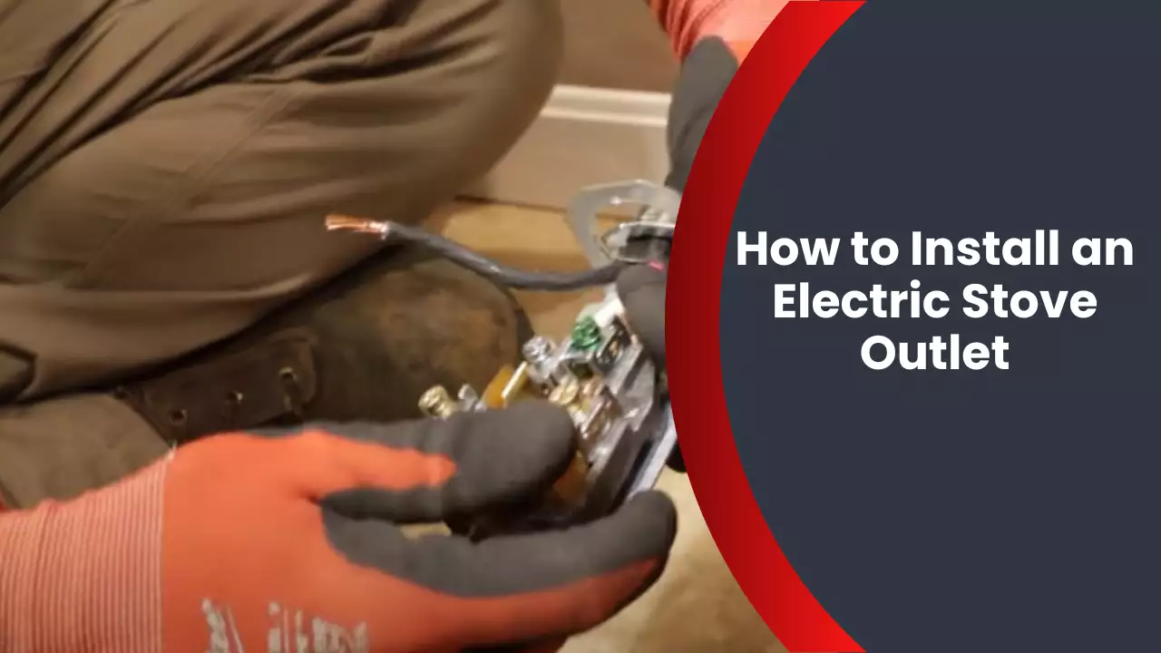 How to Install an Electric Stove Outlet