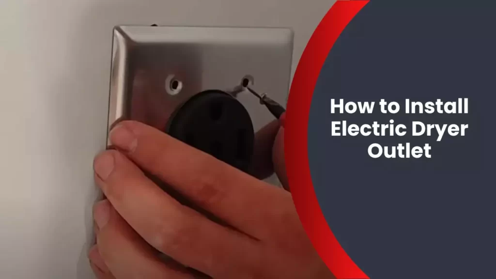 How to Install Electric Dryer Outlet