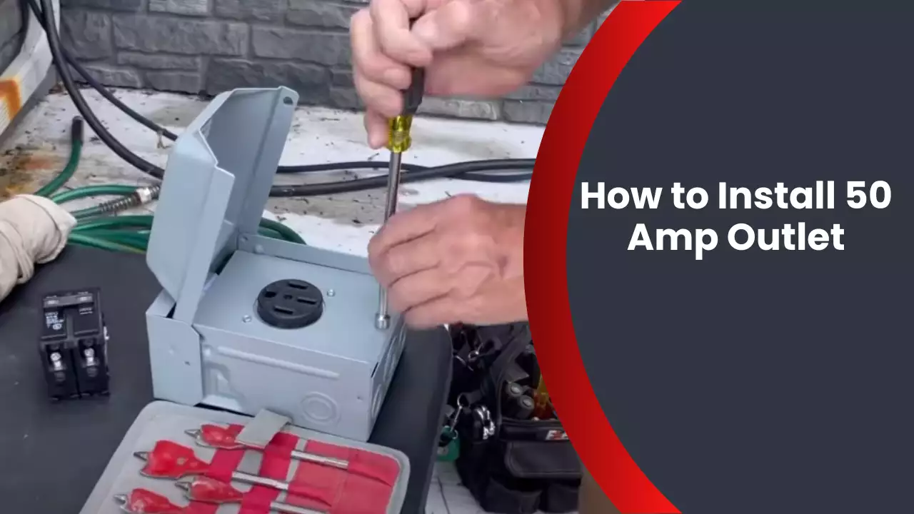 How to Install 50 Amp Outlet