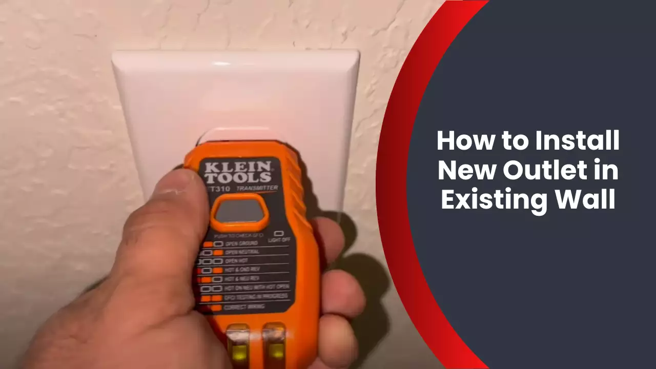 How to Install New Outlet in Existing Wall