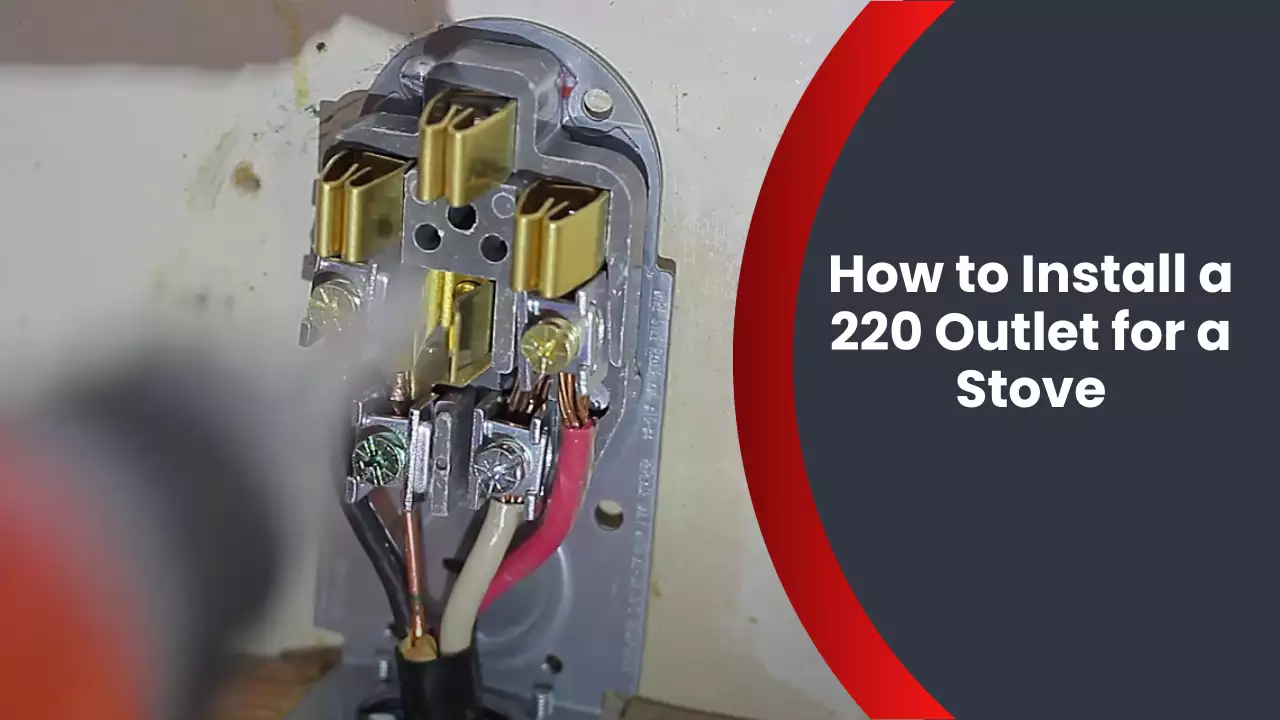 How to Install a 220 Outlet for a Stove