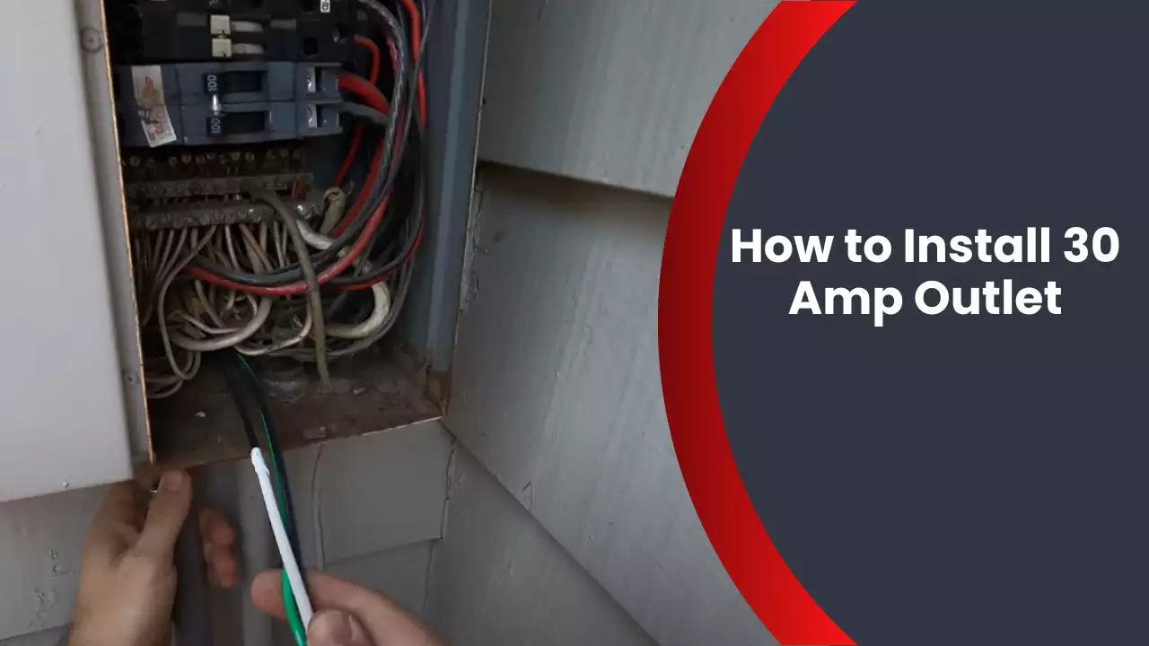 How to Install 30 Amp Outlet