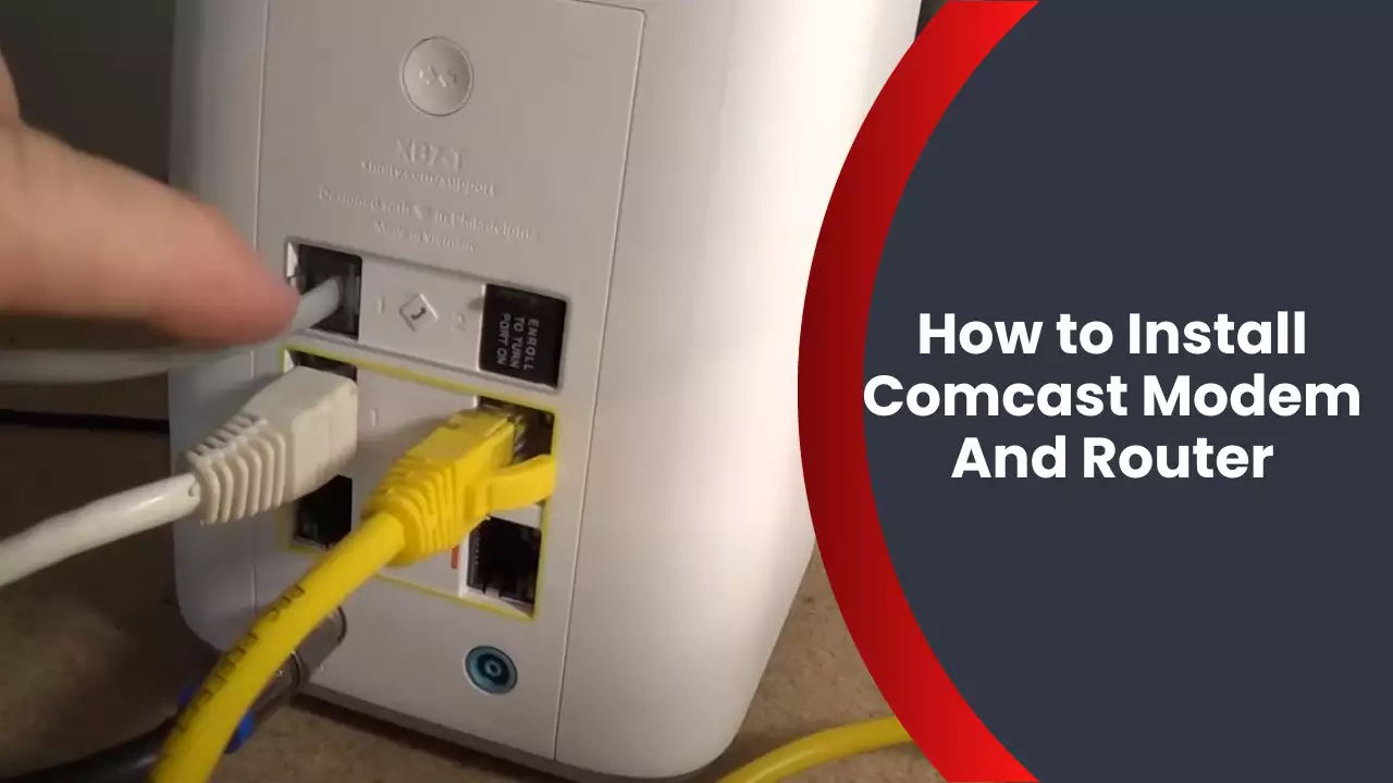 How to Install Comcast Modem And Router