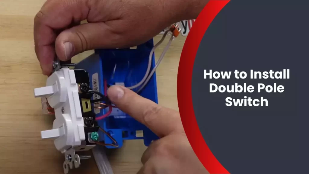 How to Install Double Pole Switch