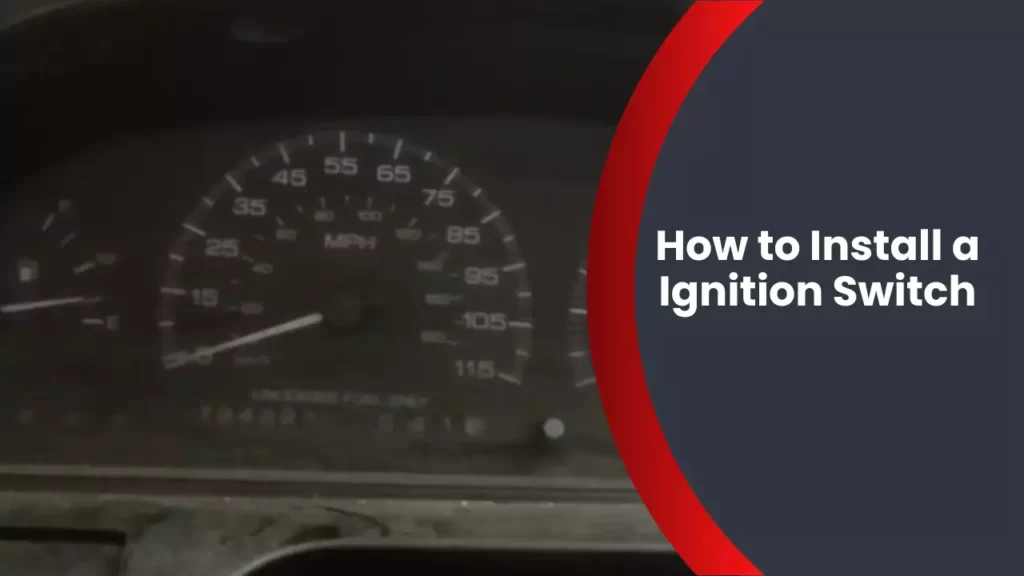 How to Install a Ignition Switch