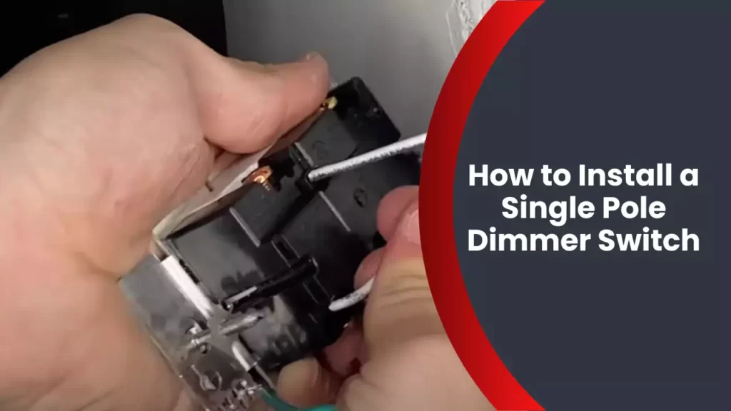 How to Install a Single Pole Dimmer Switch