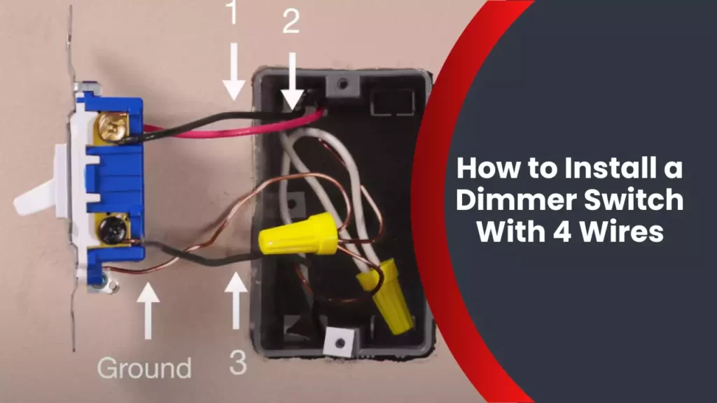 How to Install a Dimmer Switch With 4 Wires