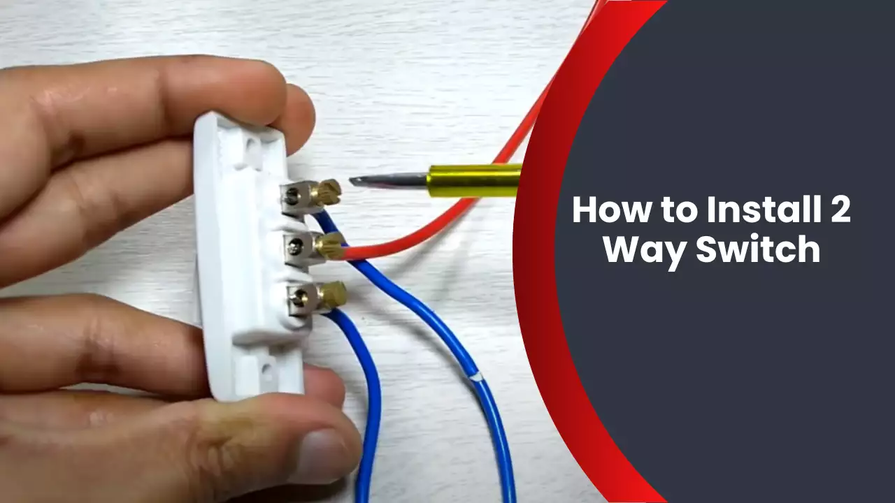 How to Install 2 Way Switch